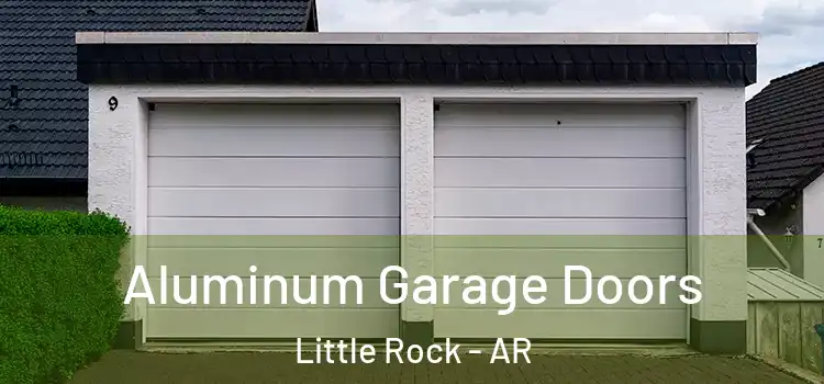  Aluminum Garage Doors Little Rock - AR