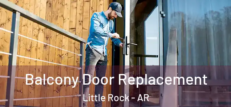  Balcony Door Replacement Little Rock - AR