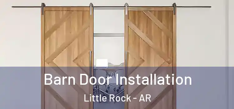  Barn Door Installation Little Rock - AR