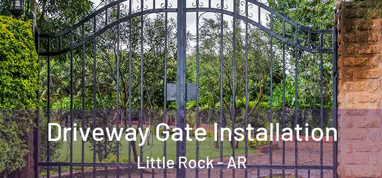  Driveway Gate Installation Little Rock - AR