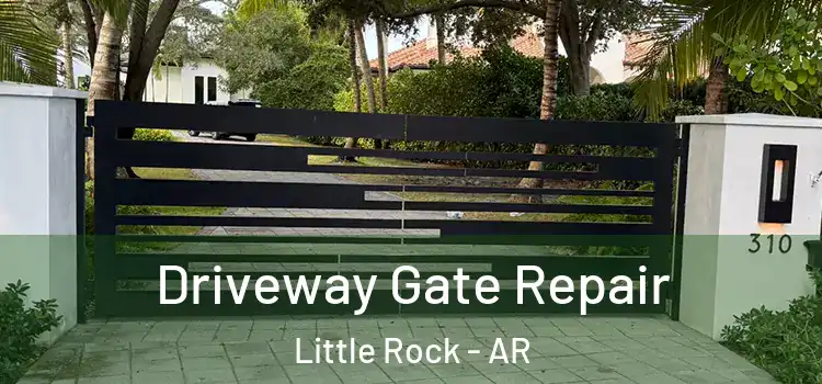 Driveway Gate Repair Little Rock - AR