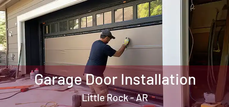  Garage Door Installation Little Rock - AR