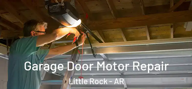  Garage Door Motor Repair Little Rock - AR