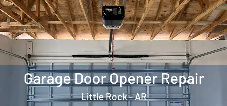  Garage Door Opener Repair Little Rock - AR