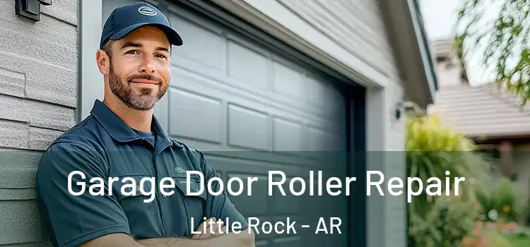  Garage Door Roller Repair Little Rock - AR