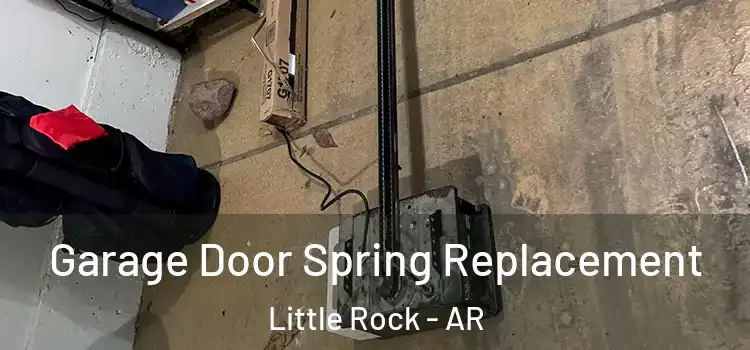  Garage Door Spring Replacement Little Rock - AR