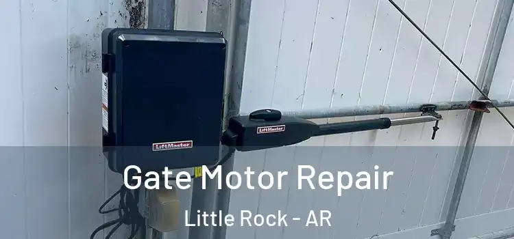 Gate Motor Repair Little Rock - AR