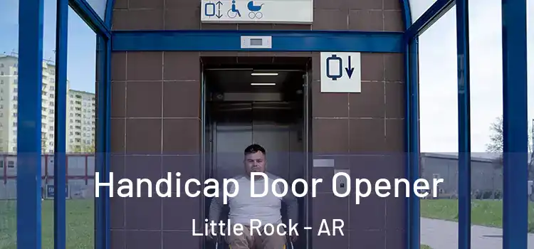 Handicap Door Opener Little Rock - AR