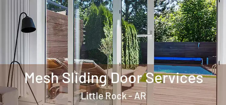  Mesh Sliding Door Services Little Rock - AR