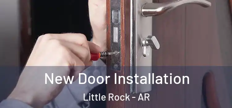  New Door Installation Little Rock - AR