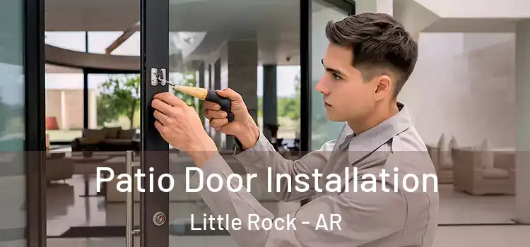  Patio Door Installation Little Rock - AR