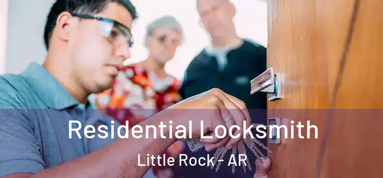  Residential Locksmith Little Rock - AR