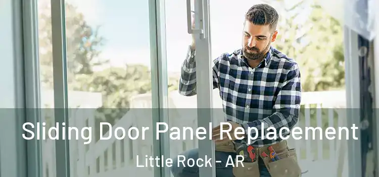  Sliding Door Panel Replacement Little Rock - AR