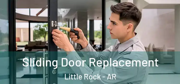  Sliding Door Replacement Little Rock - AR