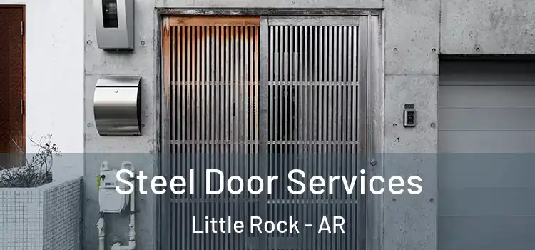 Steel Door Services Little Rock - AR